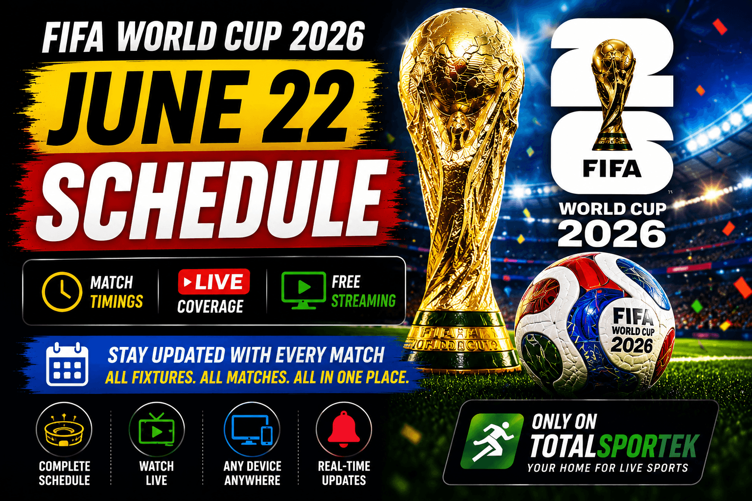 FIFA World Cup 2026 June 22 Schedule: Match Timings, Live Coverage, and Free Streaming on Totalsportek